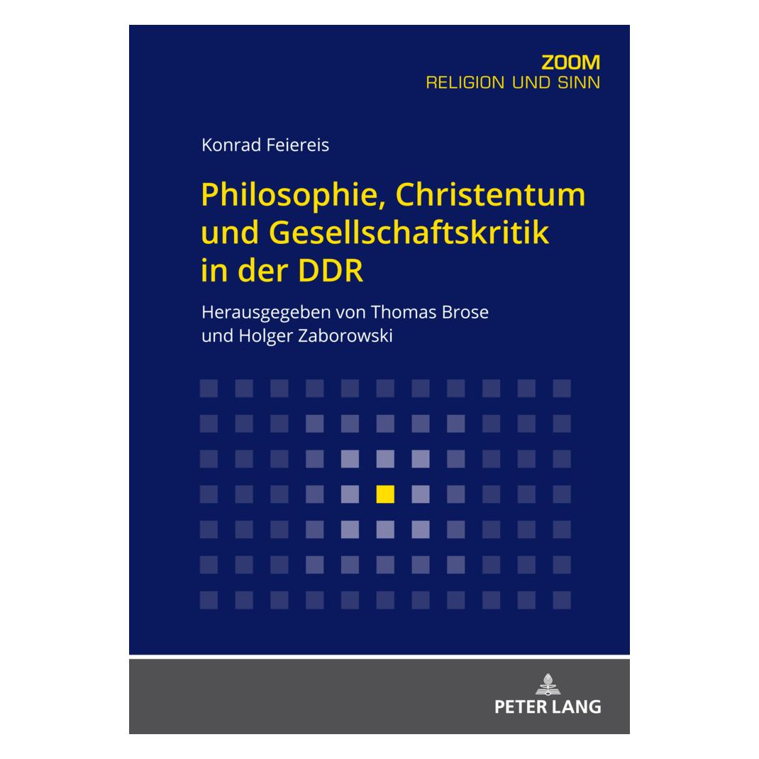 Peter Lang Philosophie, Christentum und Gesellschaftskritik in der DDR (Deutsch, Softcover, Konrad Feiereis) (56892434)