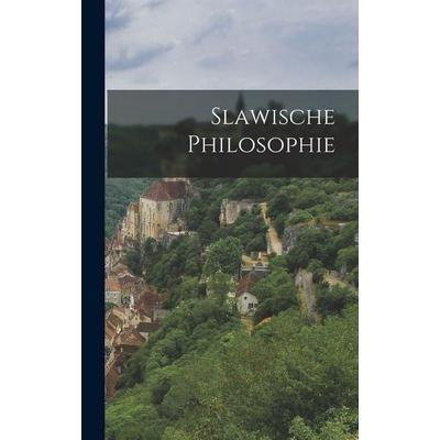 Slawische Philosophie, Gebundene Ausgabe von Anonymous, Legare Street Press, 978-1-01-879291-0