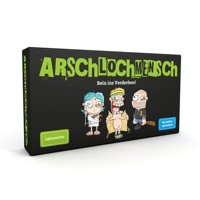 ARSCHLOCHMENSCH - Rein ins Verderben!
