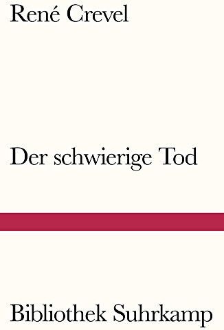 René Crevel - Der schwierige Tod (Bibliothek Suhrkamp) - Preis vom 09.10.2026 07:28:09 h