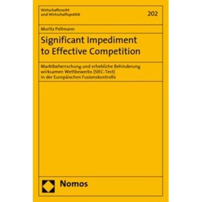 Significant Impediment to Effective Competition, Taschenbuch von Moritz Pellmann, Nomos, 978-3-8329-1863-7