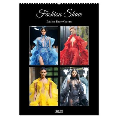 Fashion Show. Zeitlose Haute Coutour (Wandkalender 2026 DIN A2 hoch), CALVENDO Monatskalender
