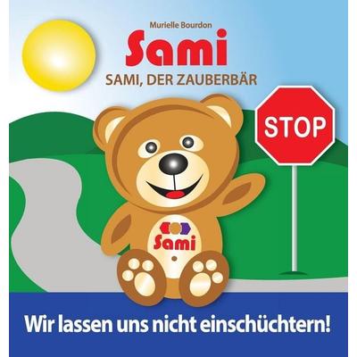 Sami, der Zauberbär, Gebundene Ausgabe von Murielle Bourdon, Collection Sami, 978-2-924526-38-5