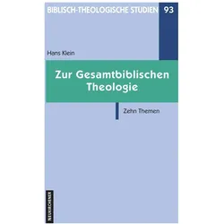Zur Gesamtbiblischen Theologie, Fachbücher von Hans Klein