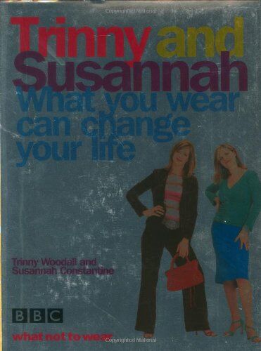 Trinny Woodall - What You Wear Can Change Your Life - Preis vom 30.09.2026 09:01:18 h