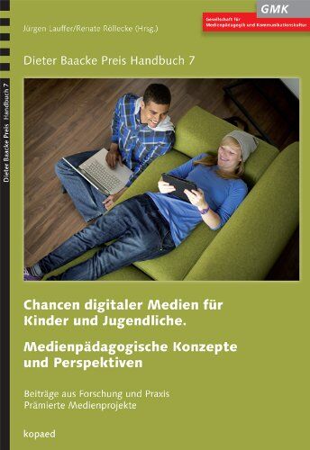 Jürgen Lauffer - Chancen digitaler Medien für Kinder und Jugendliche: Beiträge aus Forschung und Praxis - Prämierte Medienprojekte. Medienpädagogische Konzepte und Perspektiven - Preis vom 16.10.2026 11:41:07 h