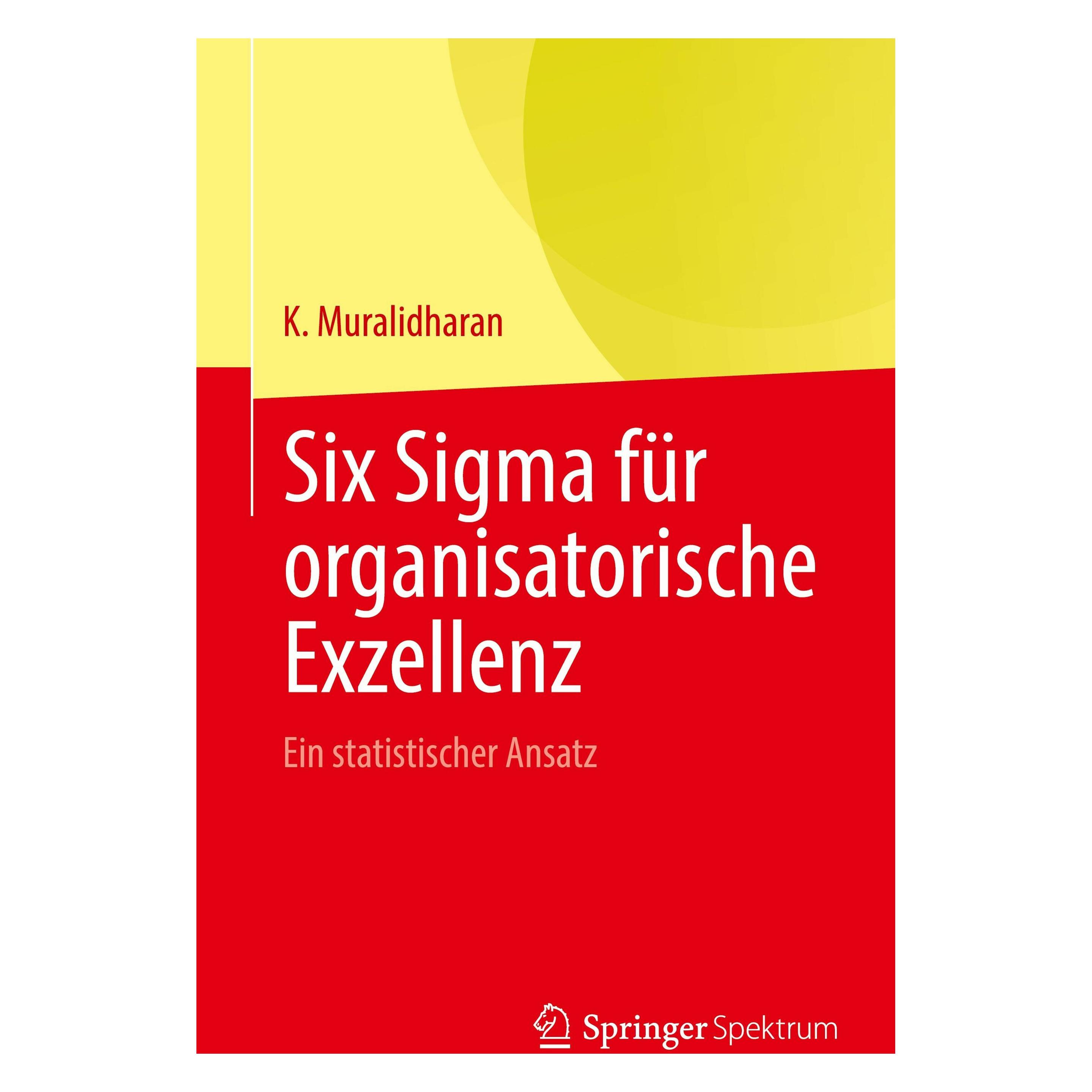 Springer Six Sigma für organisatorische Exzellenz (Deutsch, Hardcover, K. Muralidharan) (9788132240006)