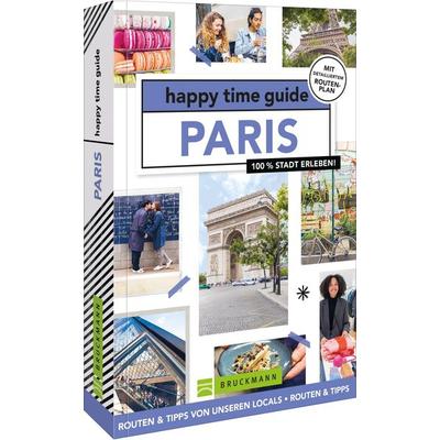 happy time guide Paris, Taschenbuch von Gaby Dingena, Bruckmann, 978-3-7343-3083-4