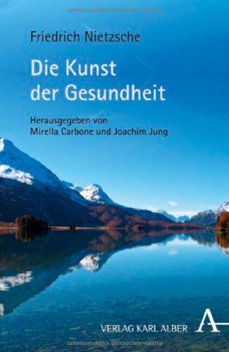 Friedrich Nietzsche - Die Kunst der Gesundheit - Preis vom 09.10.2026 07:28:09 h