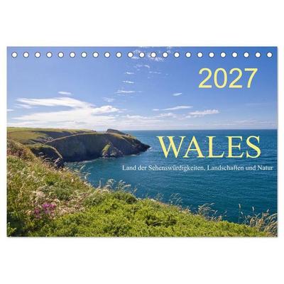 Wales Land der Sehenswürdigkeiten, Landschaften und Natur (Tischkalender 2027 DIN A5 quer), CALVENDO Monatskalender