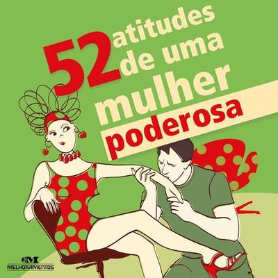 52 atitudes de uma mulher poderosa - Guta Gouveia,Ceci Meira, Audio, 9788506058701
