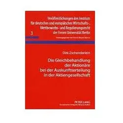 Die Gleichbehandlung der Aktionäre bei der Auskunftserteilung in der Aktiengesellschaft, Fachbücher von Dirk Zschenderlein