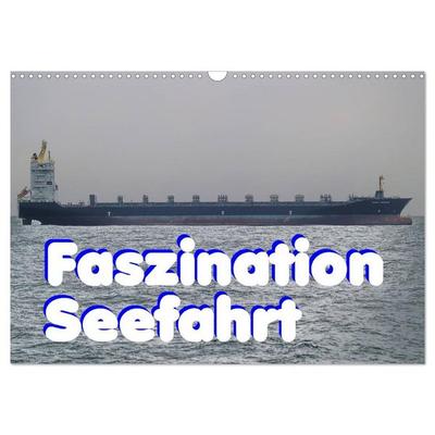 Faszination Seefahrt (Wandkalender 2026 DIN A3 quer), CALVENDO Monatskalender