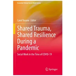 Shared Trauma, Shared Resilience During a Pandemic, Fachbücher von Carol Tosone