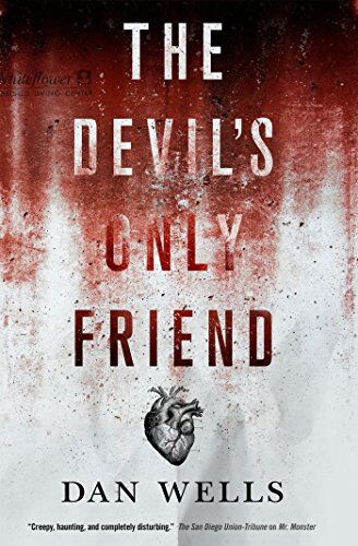 Dan Wells - The Devil's Only Friend (John Cleaver) - Preis vom 01.10.2026 17:08:56 h