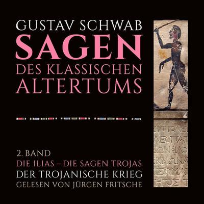 Die Sagen des klassischen Altertums - Gustav Schwab, Audio, 9783955972776