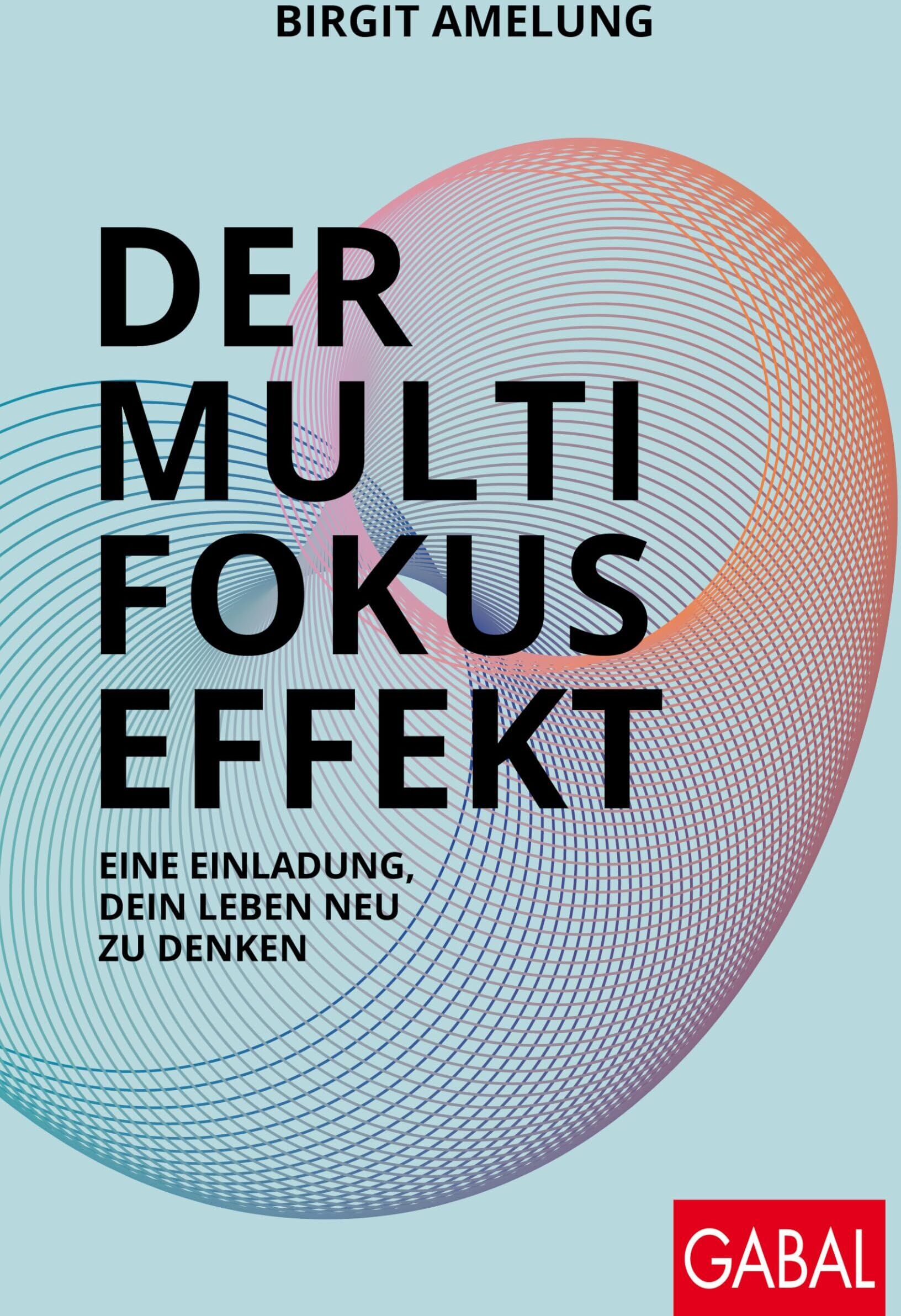 Birgit Amelung - Der Multifokus-Effekt - Preis vom 15.10.2026 23:06:25 h
