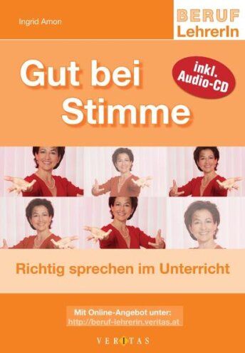 Ingrid Amon - Gut bei Stimme: Richtig sprechen im Unterricht - Preis vom 02.10.2026 23:42:20 h