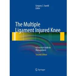 The Multiple Ligament Injured Knee, Fachbücher