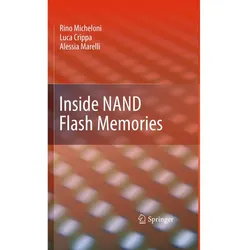 Inside NAND Flash Memories, Fachbücher von Alessia Marelli, Rino Micheloni, Luca Crippa