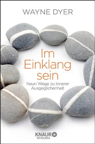 Wayne Dyer - Im Einklang sein: Neun Wege zu innerer Ausgeglichenheit - Preis vom 09.10.2026 07:28:09 h