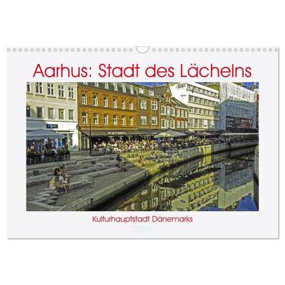 Aarhus: Stadt des Lächelns - Kulturhauptstadt Dänemarks (Wandkalender 2026 DIN A3 quer), CALVENDO Monatskalender