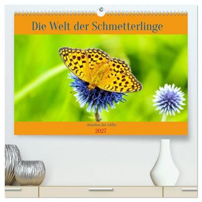 Die Welt der Schmetterlinge (hochwertiger Premium Wandkalender 2027 DIN A2 quer), Kunstdruck in Hochglanz