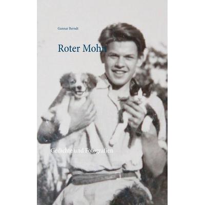 Roter Mohn, Gebundene Ausgabe von Gunnar Berndt, BoD – Books on Demand, 978-3-7448-2269-5
