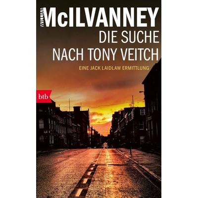 Die Suche nach Tony Veitch, Taschenbuch von William McIlvanney, btb