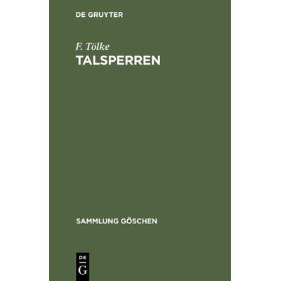 Talsperren, Gebundene Ausgabe von F. Tölke, De Gruyter, 978-3-11-101073-1