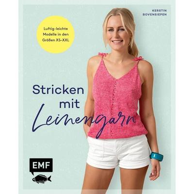 Stricken mit Leinengarn, Taschenbuch von Kerstin Bovensiepen, Edition Michael Fischer / EMF Verlag, 978-3-7459-0949-4