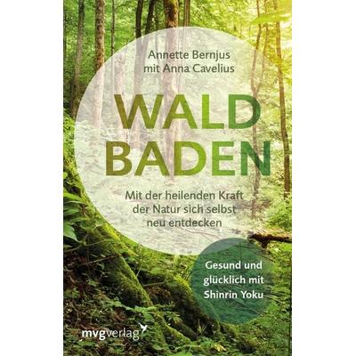 Waldbaden, Gebundene Ausgabe von Annette Bernjus,Anna Cavelius, Mvg, 978-3-86882-918-1