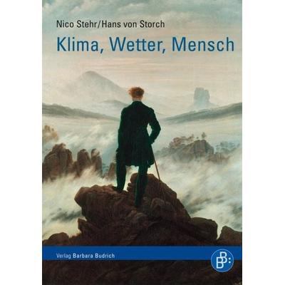 Klima, Wetter, Mensch, Taschenbuch von Nico Stehr,Hans Storch, Verlag Barbara Budrich, 978-3-86649-228-8