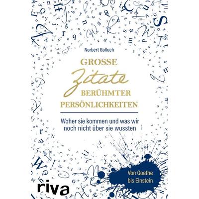 Große Zitate berühmter Persönlichkeiten exklusive Amazon-Ausgabe, Taschenbuch von Norbert Golluch, Riva, 978-3-7423-2302-6