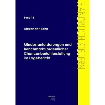 Mindestanforderungen und Benchmarks ordentlicher Chancenberichterstattung im Lagebericht, Taschenbuch von Alexander Bohn, EHV Academicpress,
