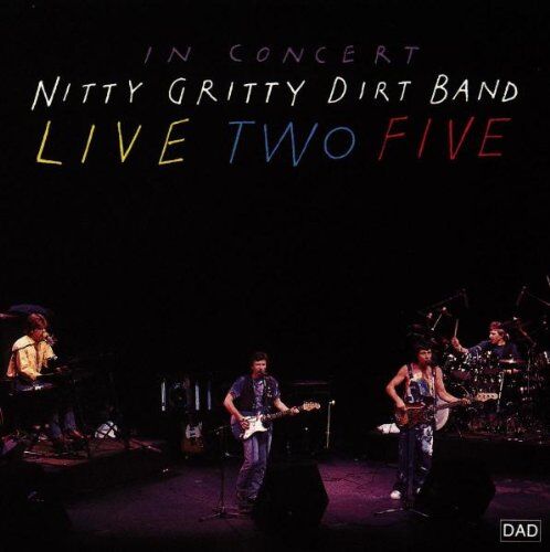 Nitty Gritty Dirt Band - Live Two Five - Preis vom 13.10.2026 11:25:28 h