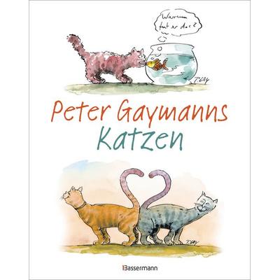 Peter Gaymanns Katzen, Gebundene Ausgabe von Peter Gaymann, Bassermann