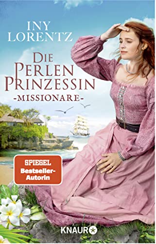 Iny Lorentz - Die Perlenprinzessin. Missionare: Roman (Südsee-Saga, Band 3) - Preis vom 17.10.2026 19:25:27 h