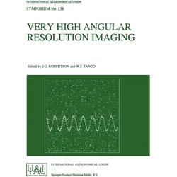 Very High Angular Resolution Imaging, Fachbücher von J. G. Robertson, W. J. Tango