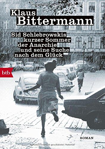 Klaus Bittermann - Sid Schlebrowskis kurzer Sommer der Anarchie und seine Suche nach dem Glück: Roman - Preis vom 09.10.2026 07:28:09 h