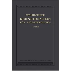 Kosten-Berechnungen für Ingenieurbauten, Fachbücher von Rudolf Scheck, Georg Osthoff