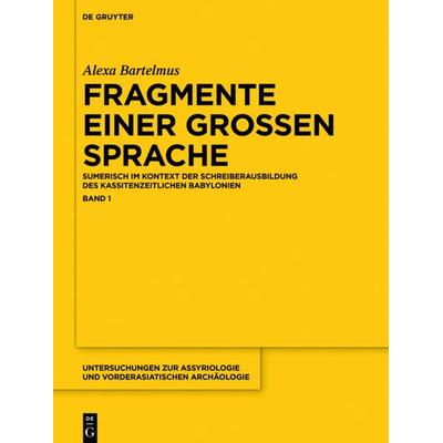 Fragmente einer großen Sprache, Gebundene Ausgabe von Alexa Sabine Bartelmus, Walter de Gruyter, 978-1-5015-1135-6
