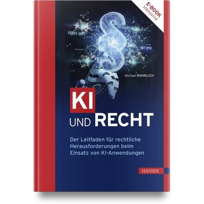 KI und Recht, Set von Michael Rohrlich, Carl Hanser, 978-3-446-48124-4