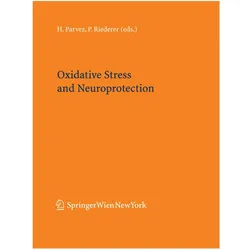 Oxidative Stress and Neuroprotection, Fachbücher von Peter Riederer, S. H. Parvez