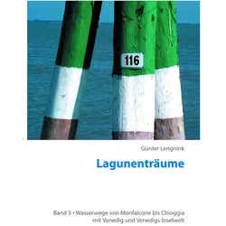 Lagunenträume. Bd.5, Reisebücher von Günter Lengnink