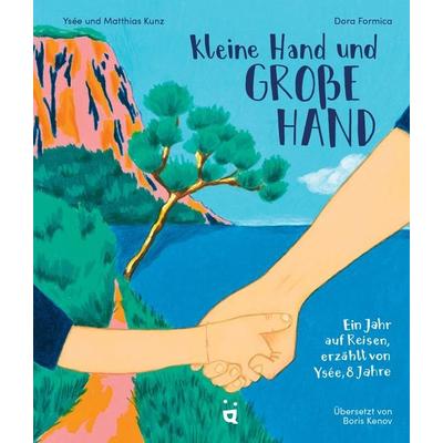 Kleine Hand und große Hand, Gebundene Ausgabe von Matthias Kunz,Ysée Kunz, Helvetiq, 978-3-03964-068-3