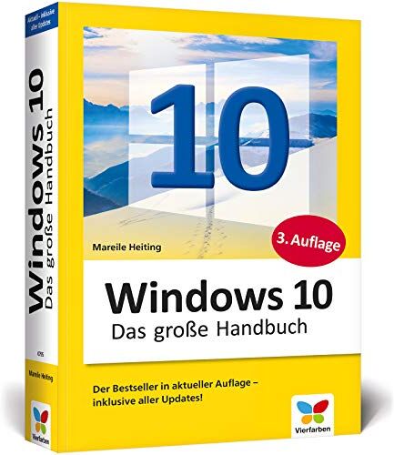 Mareile Heiting - Windows 10: Das große Handbuch. Das Standardwerk für die Praxis. Aktuell inkl. des Frühjahrs-Updates 2020. - Preis vom 09.10.2026 07:28:09 h