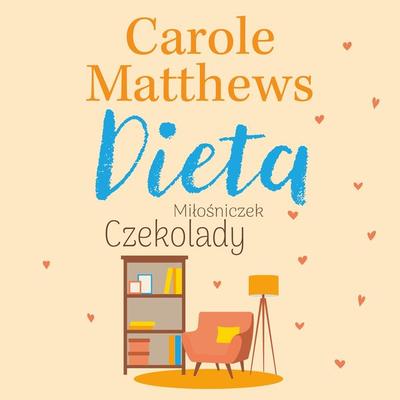 Dieta Miłośniczek Czekolady - Carole Matthews, Audio, 9789979646198