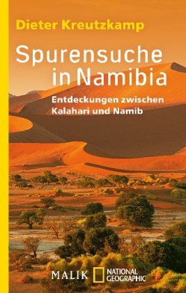 Dieter Kreutzkamp - Spurensuche in Namibia: Entdeckungen zwischen Kalahari und Namib - Preis vom 02.10.2026 23:42:20 h