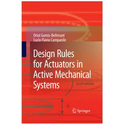 Design Rules for Actuators in Active Mechanical Systems, Fachbücher von Oriol Gomis-Bellmunt, Lucio Flavio Campanile